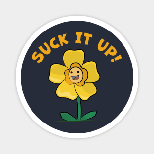 Suck It Up Buttercup Magnet